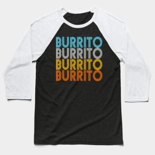 Burrito Lover Vintage Gift Taco Baseball T-Shirt